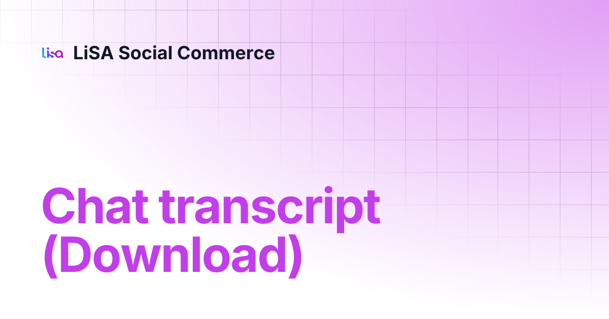 Chat transcript (Download) | Knowledge Base | LiSA Social Commerce